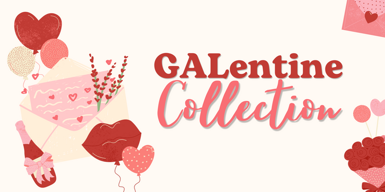 The GALentine Collection