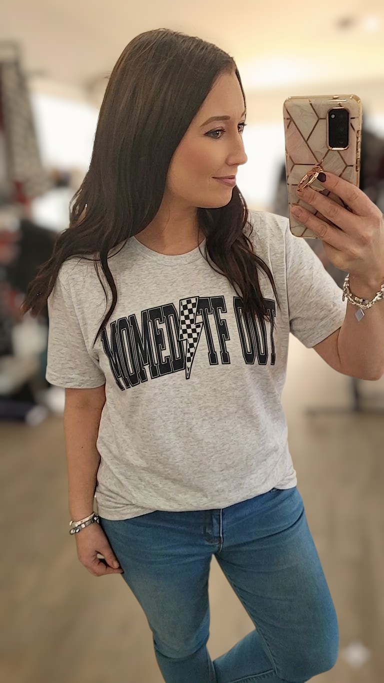Momed Out Tee!