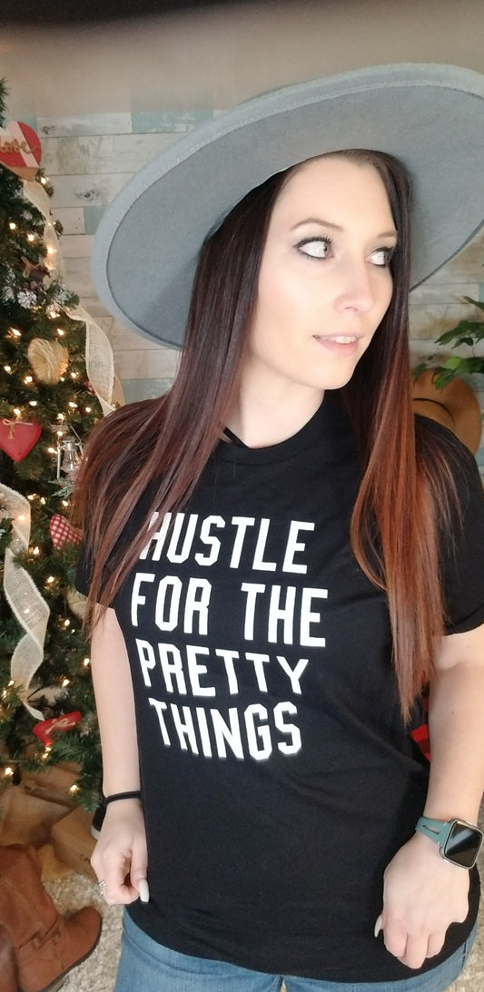 Hustle for the Pretty Things Tee